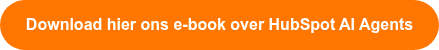 Download hier ons e-book over HubSpot AI Agents