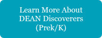 Learn More About DEAN Discoverers (Prek/K)