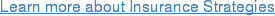 Learn more about Insurance Strategies