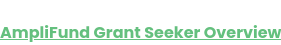 AmpliFund Grant Seeker Overview