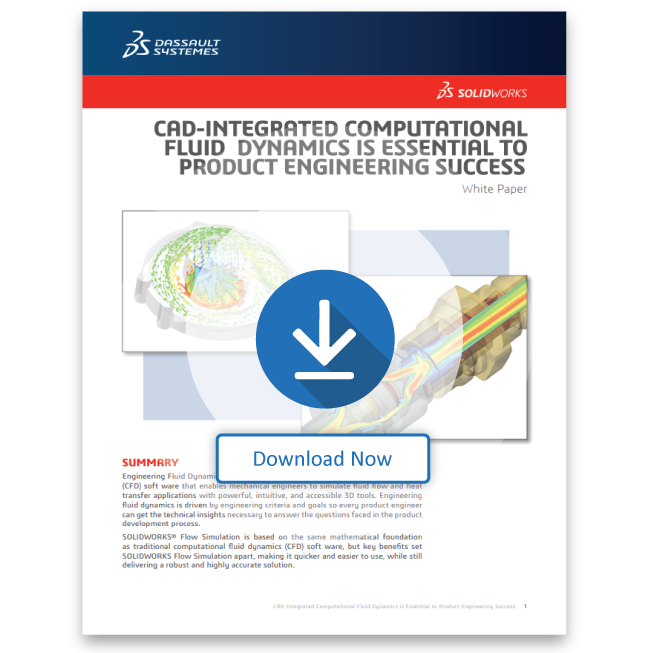 Why Cad-Integrated Computational Fluid Dynamics is Essential to Product Engineering Success