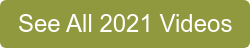 See All 2021 Videos