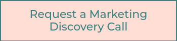 Request a Marketing Discovery Call
