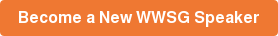 Become a New WWSG Speaker