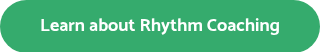 <strong>Learn about Rhythm Coaching</strong>