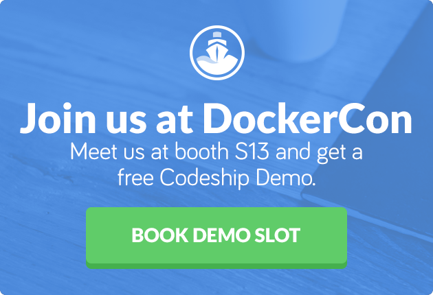 Join us at DockerCon and book a Codeship demo
