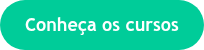 Conheça os cursos