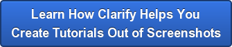 Learn How Clarify Helps You Create Tutorials Out of Screenshots