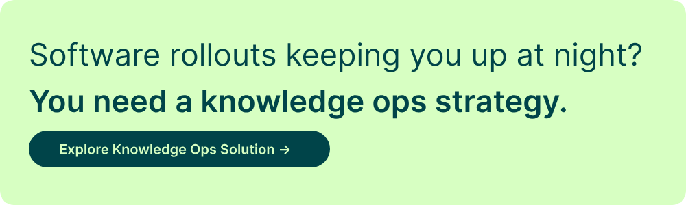 Knowledge Ops Solution for Software Rollouts