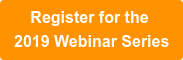 Register for the 2019 Webinar Series