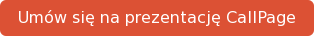 Zamów spersonalizowaną prezentację CallPage