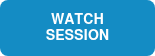 WATCH SESSION