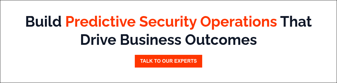 Build Predictive Security Operations That Drive Business Outcomes