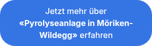 <p style="text-align: center; line-height: 1.5;">Jetzt mehr über <span style="font-weight: bold;">«</span><strong>Pyrolyseanlage in Möriken-Wildegg</strong><span style="font-weight: bold;">»</span> erfahren</p>