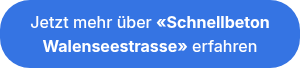 <p style="text-align: center; line-height: 1.5;">Jetzt mehr über <span style="font-weight: bold;">«</span><strong>Schnellbeton Walenseestrasse</strong><span style="font-weight: bold;"></span><span style="font-weight: bold;">»</span> erfahren</p>