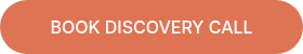 <p>BOOK DISCOVERY CALL</p>