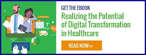 Get the eBook: Realizing the Potential of Digital Transformation in Healthcare