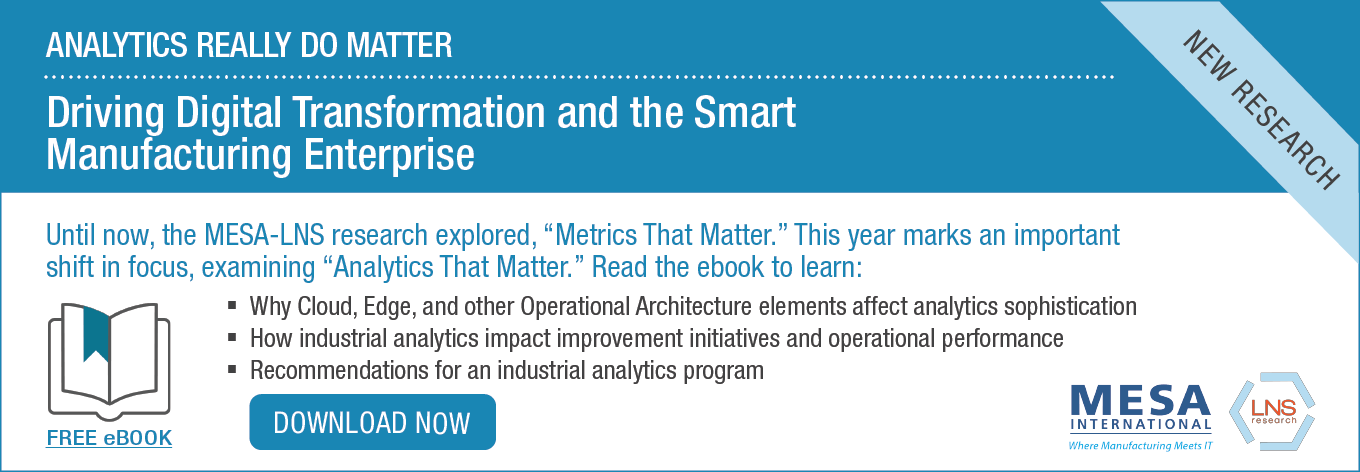 Analytics Really Do Matter - Driving Digital Transformation and the Smart Manufacturing Enterprise