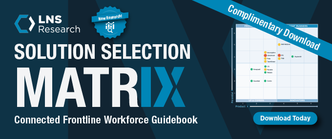 LNS Research Connected Frontline Workforce (CFW) Solution Selection Matrix (SSM) Guidebook