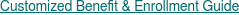 Customized Benefit & Enrollment Guide