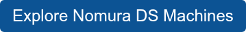 Explore Nomura DS Machines