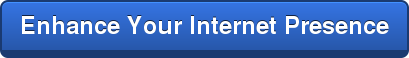 Enhance Your Internet Presence