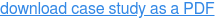 download case study as a PDF