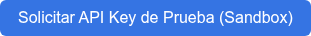 Solicitar API Key de Prueba (Sandbox)