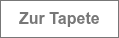 Zur Tapete