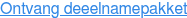 Ontvang deeelnamepakket