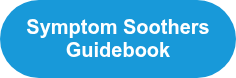 <span style="font-size: 20px;"><strong><span style="font-family: Arial, Helvetica, sans-serif;">Symptom Soothers Guidebook</span></strong></span>