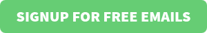 SIGNUP FOR FREE EMAILS
