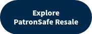 Explore PatronSafe Resale
