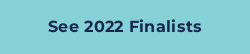 See 2022 Finalists