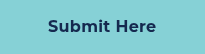 Submit Here