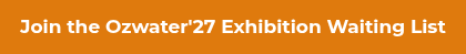 Join the Ozwater'27 Exhibition Waiting List