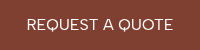 REQUEST A QUOTE