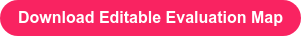 Download Editable Evaluation Map