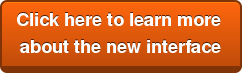 Click here to learn more about the new interface