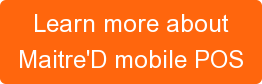 Learn more about Maitre'D mobile POS