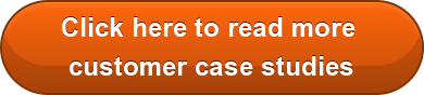 Click here to read more customer case studies