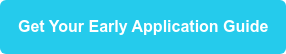 Get Your Early Application Guide