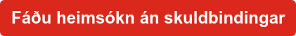 Fáðu heimsókn án skuldbindingar