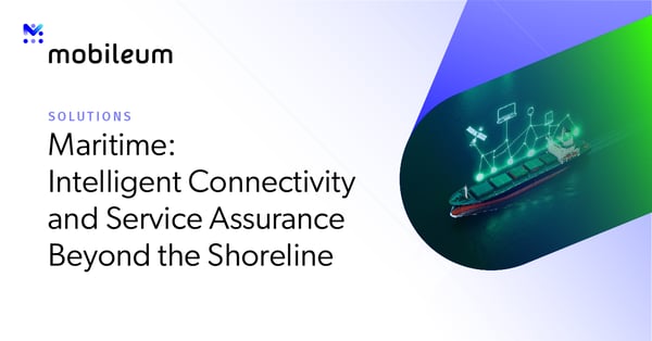 Maritime: Intelligent Connectivity and Service Assurance Beyond the Shoreline