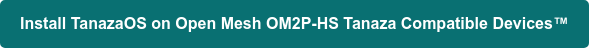 Order Open Mesh OM2P-HS Tanaza Powered Devices