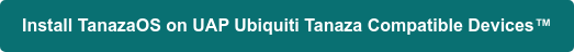 Install TanazaOS on UAP Ubiquiti Tanaza Compatible Devices