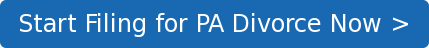 Start Filing for PA Divorce Now >