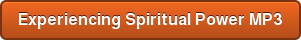 Experiencing Spiritual Power MP3