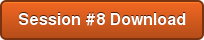 Session #8 Download
