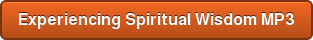 Experiencing Spiritual Wisdom MP3